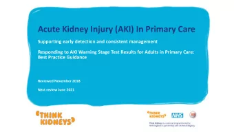 Acute Kidney Injury (AKI) In Primary Care  Supporting early detection and consistent management