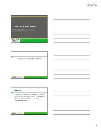 3/26/2015 Ebola: Past, Present, &amp; Future Janet A. Jokela, MD, MPH, FACP, FIDSA Head, Department