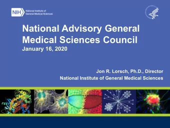 National Advisory General  Medical Sciences Council  January 16, 2020  Jon R. Lorsch, Ph.D.,