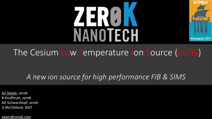 the cesium low temperature ion source lotis