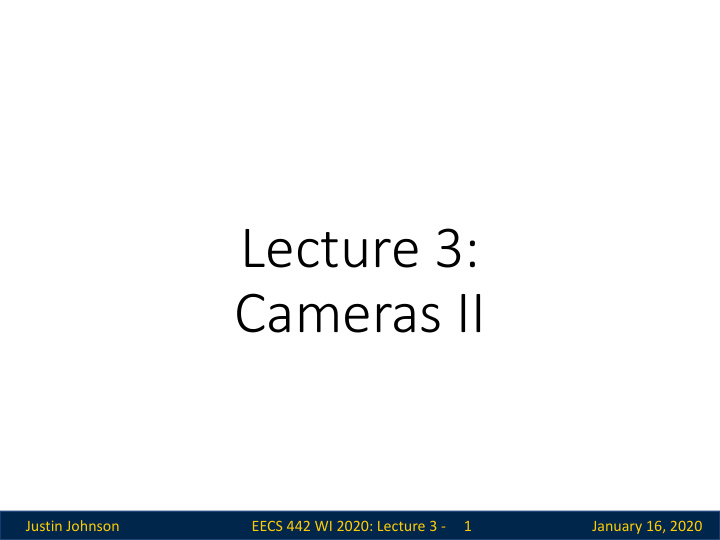 lecture 3 cameras ii