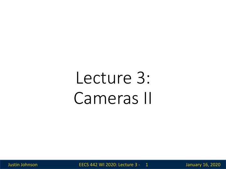 lecture 3 cameras ii