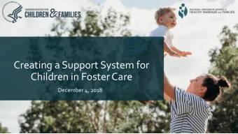 Children in Foster Care  December 4, 2018  Webinar Instructions  Remember to Turn on Your  Computer