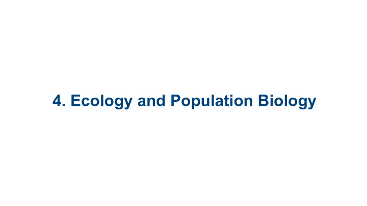 4 ecology and population biology 4 1 ecology and the