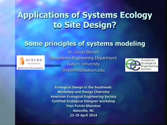 Applications of Systems Ecology  to Site Design? Some principles of systems modeling  Dr. David