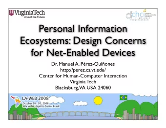 Personal Information  Ecosystems: Design Concerns  for Net-Enabled Devices  Dr. Manuel A.