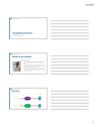 Living Kidney Donation  Dr. Joseph Keith Melancon  Thanks to our speaker!  Keith Melancon, MD