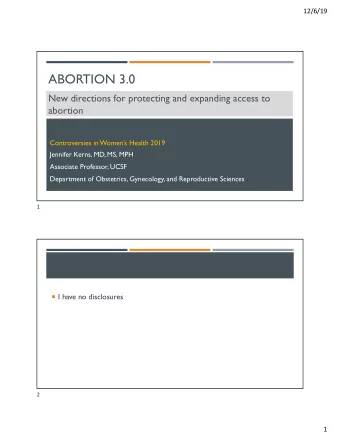 ABORTION 3.0  New directions for protecting and expanding access to  abortion  Controversies in