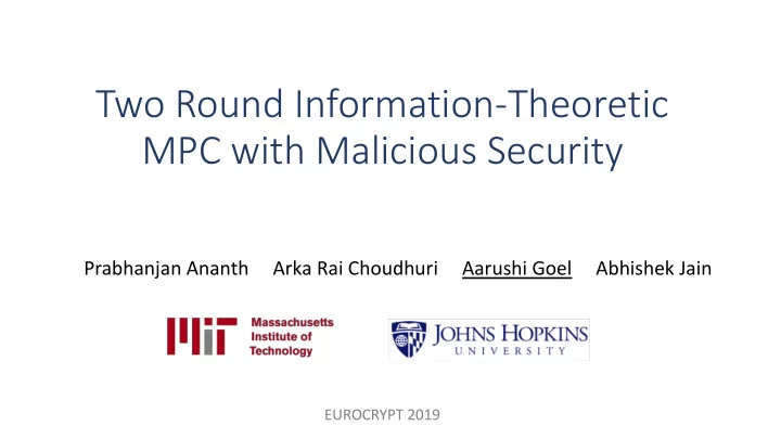 two round information theoretic mpc with malicious