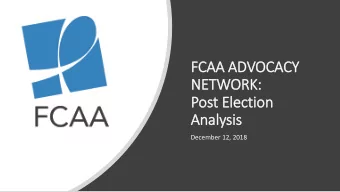 FCAA A  AA ADVOCA  CACY  CY  NETWORK:  Post E  Elec  ection  n  Ana  nalysi  sis  December 12, 2018