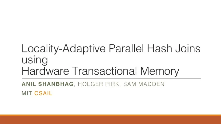 locality adaptive parallel hash joins using hardware