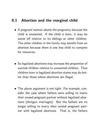 0.1  Abortion and the marginal child  A pregnant woman aborts the pregnancy because the  child