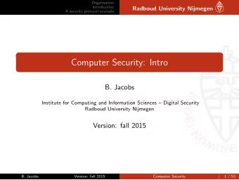 Computer Security: Intro  B. Jacobs  Institute for Computing and Information Sciences  Digital