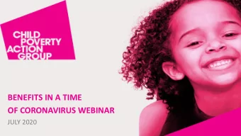 BENEFITS IN A TIME  OF CORONAVIRUS WEBINAR  JULY 2020  SCHEDULE  13:00 - 13:10  Introduction  13:10