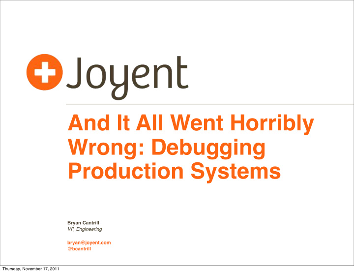 and it all went horribly wrong debugging production