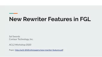 New Rewriter Features in FGL  Sol Swords  Centaur Technology, Inc.  ACL2 Workshop 2020  Paper: