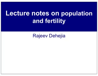 Population pressures  Outline  Basic data  1.  Malthusian theories  2.  Demographic transitions  3.