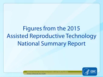 Figures from the 2015  Assisted Reproductive Technology  National Summary Report  Locations of ART