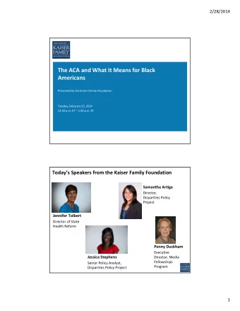 The ACA and What It Means for Black  Americans Presented by the Kaiser Family Foundation Tuesday,
