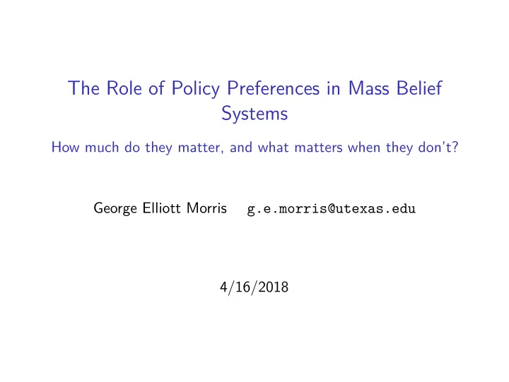 the role of policy preferences in mass belief systems
