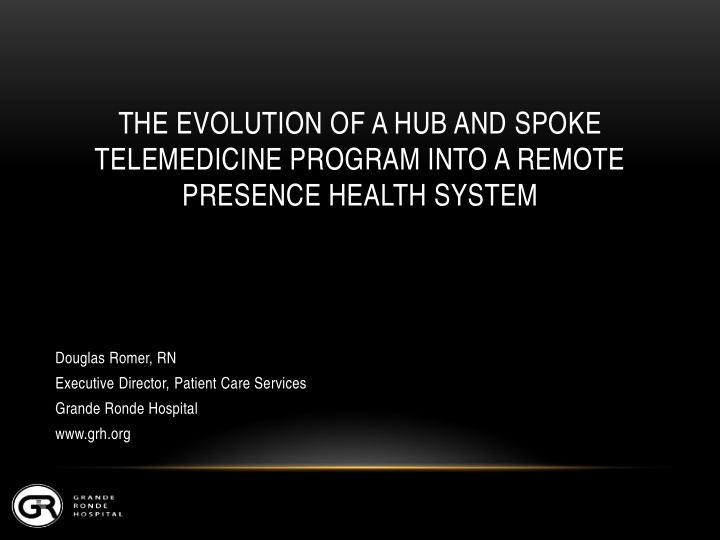 the evolution of a hub and spoke telemedicine program