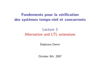 Fondements pour la v  erification  des syst`  emes temps-r  eel et concurrents  Lecture 3