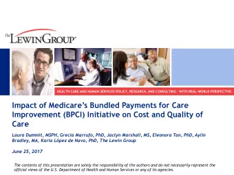 Impact of Medicares Bundled Payments for Care  Improvement (BPCI) Initiative on Cost and Quality