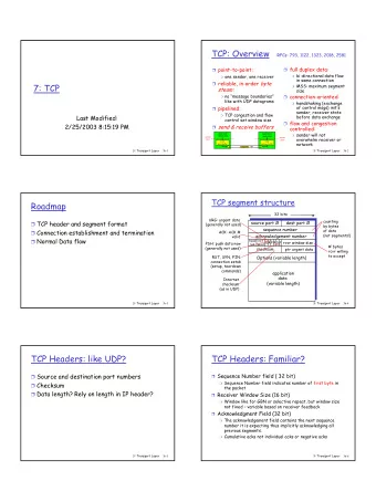 1  TCP seq. #s and ACKs  TCP Header: Header Length  Seq. #s:  Host B  Host A  byte stream