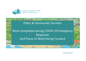 Policy &amp; Democratic Services  Work completed during COVID-19 Emergency  Response  And Focus of