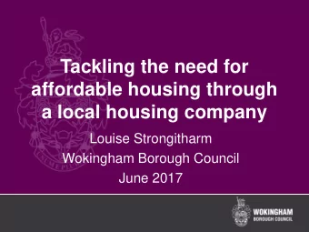 Tackling the need for  affordable housing through a local housing company  Louise Strongitharm