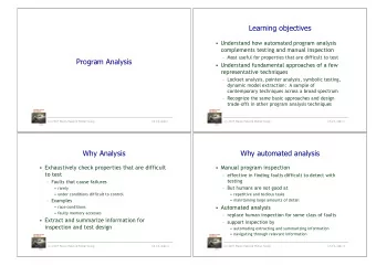 Learning objectives   Understand how automated program analysis  complements testing and