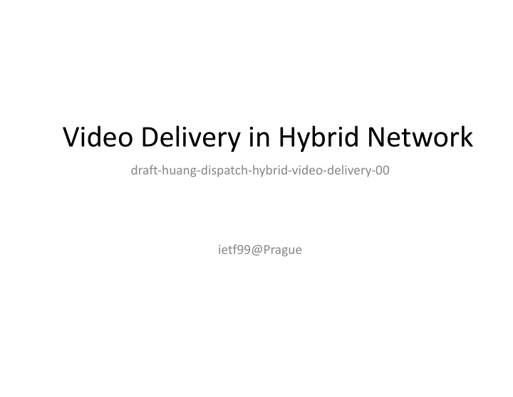 video delivery in hybrid network