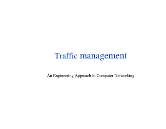 Traffic management  An Engineering Approach to Computer Networking  An Engineering Approach to
