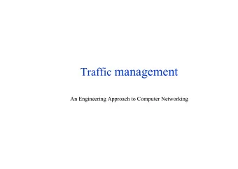 Traffic management  An Engineering Approach to Computer Networking  An Engineering Approach to