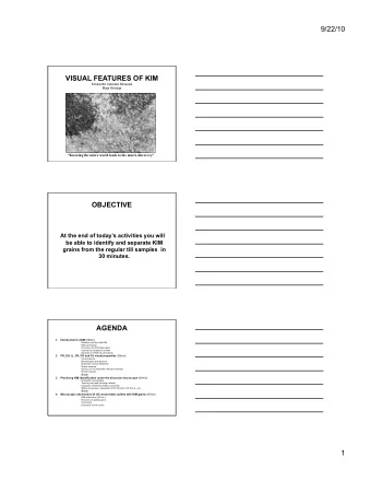 9/22/10  VISUAL FEATURES OF KIM  Kimberlitic Indicator Minerals  Maja Kiridzija  Knowing the