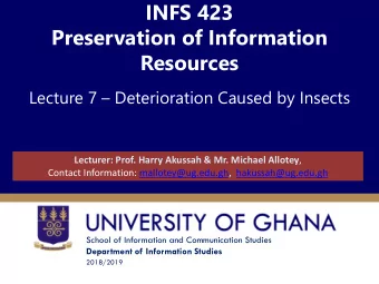 INFS 423  Preservation of Information  Resources Lecture 7  Deterioration Caused by Insects