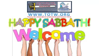HAPPY SABBATH !  TRUTH ON THE WEB MINISTRIES  -- WWW.TOTW.ORG -- A CHURCH OF GOD AT WOODSTOCK