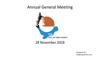 Annual General Meeting  28 November 2018  Designed by :  skydesignworks.com  Agenda
