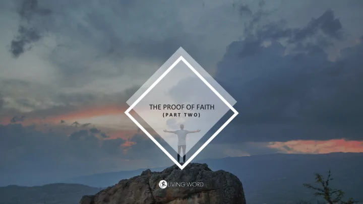 the proof of faith