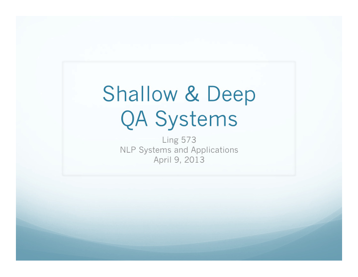 shallow deep qa systems