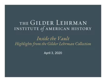 Inside the Vault  Highlights from the Gilder Lehrman Collection  April 3, 2020  The Gilder Lehrman