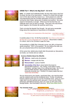 1  Paul: For if there is no resurrection of the dead, then not even Christ has been  raised.