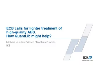 high-quality ABS.  How QuantLib might help?  Michael von den Driesch / Matthias Groncki  IKB