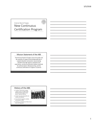 New Continuous  Certification Program  Mission Statement of the ABS  The American Board of Surgery