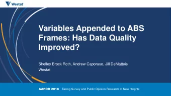 Frames: Has Data Quality  Improved?  Shelley Brock Roth, Andrew Caporaso, Jill DeMatteis  Westat