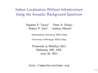 Indoor Localization Without Infrastructure  Using the Acoustic Background Spectrum Stephen P.