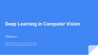 Deep Learning in Computer Vision  Yikang Li  MMLab, The Chinese University of Hong Kong  Sep 22nd,