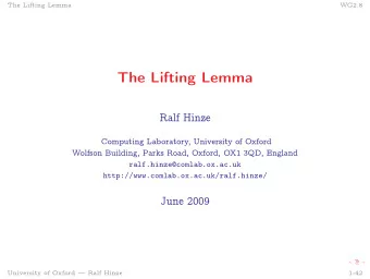 The Lifting Lemma  Ralf Hinze  Computing Laboratory, University of Oxford  Wolfson Building, Parks