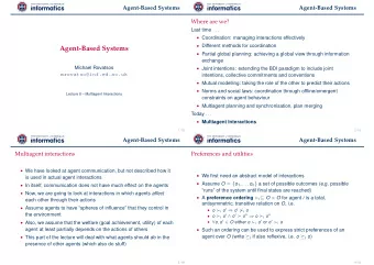 Agent-Based Systems  Partial global planning: achieving a global view through information
