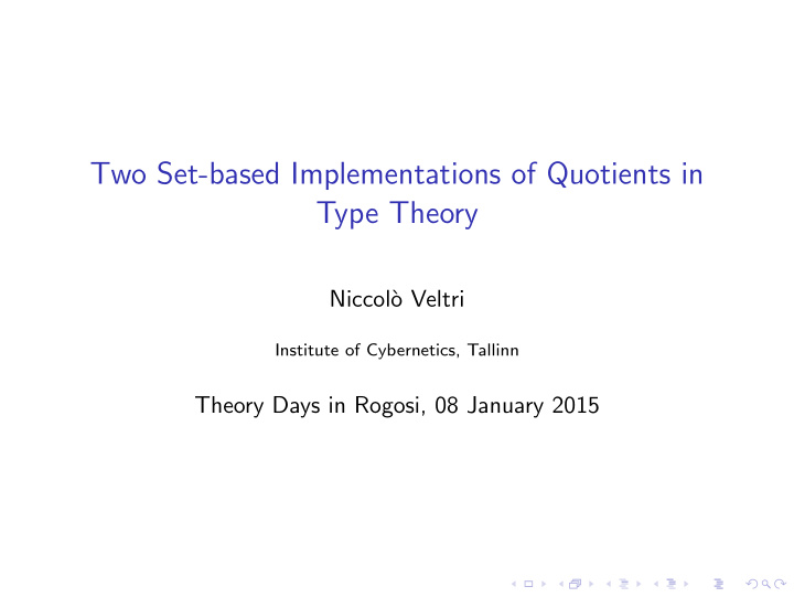 two set based implementations of quotients in type theory